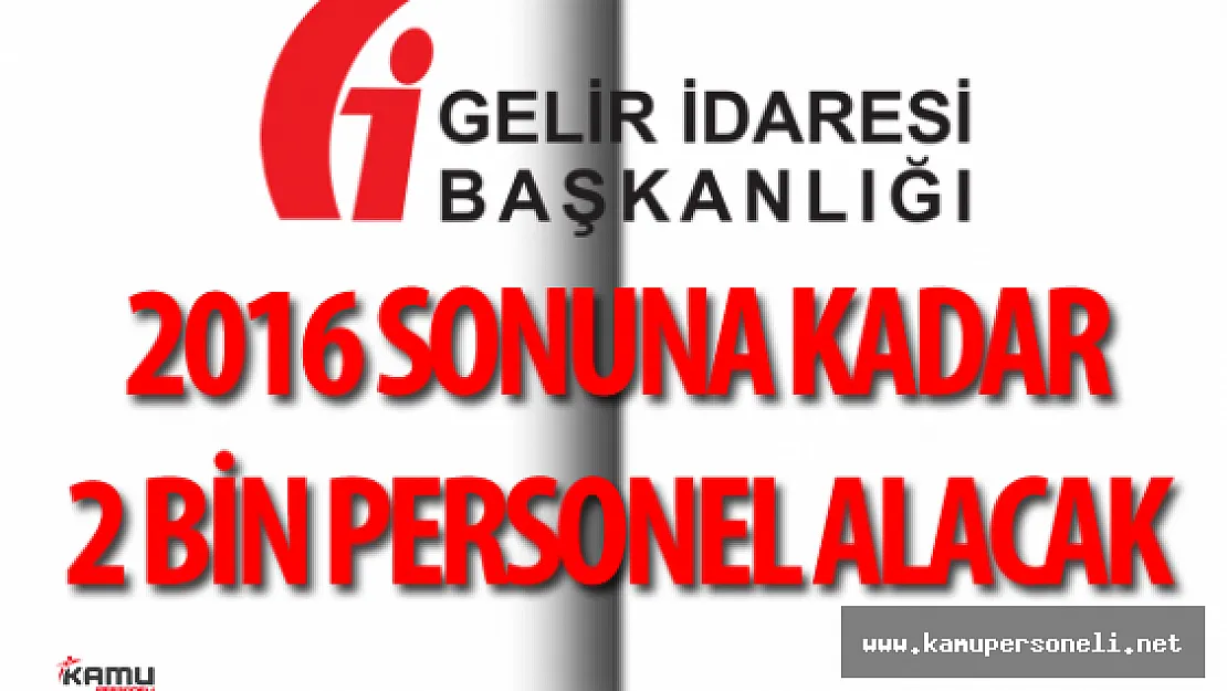 Gelir İdaresi Başkanlığı (GİB) 2000 Personel Alımı Yapacak