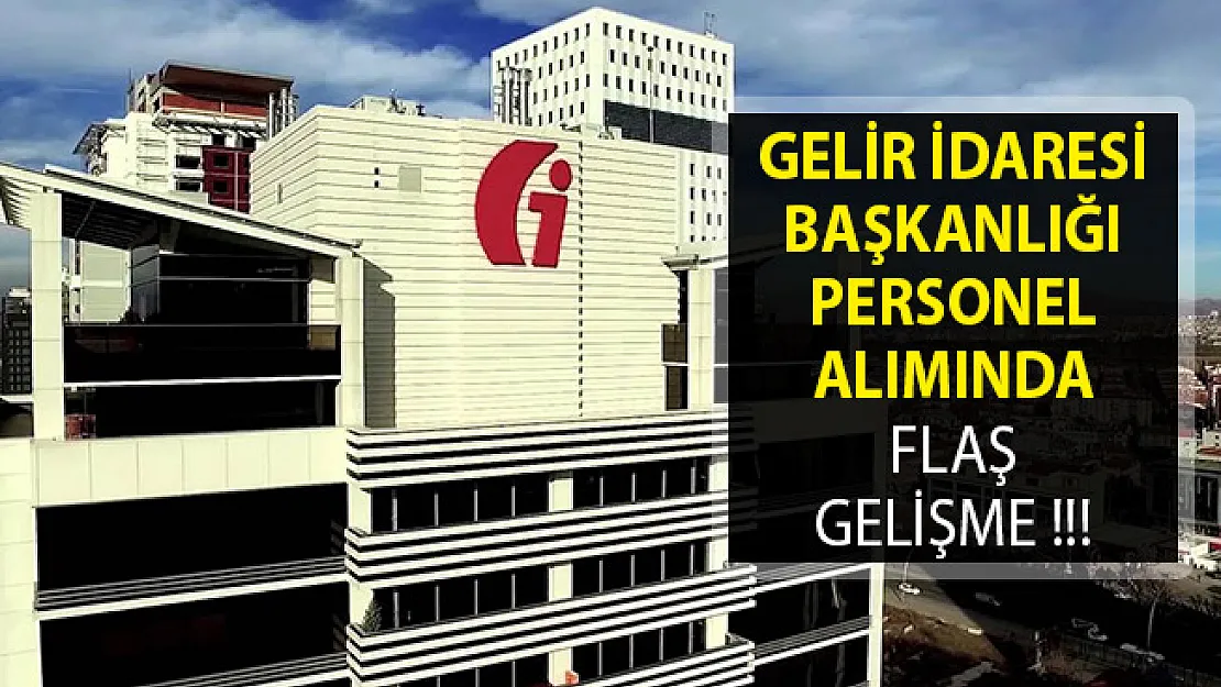 Gelir İdaresi Başkanlığı (GİB) Personel Alımında Yeni Gelişme- Duyuru Yayımlandı