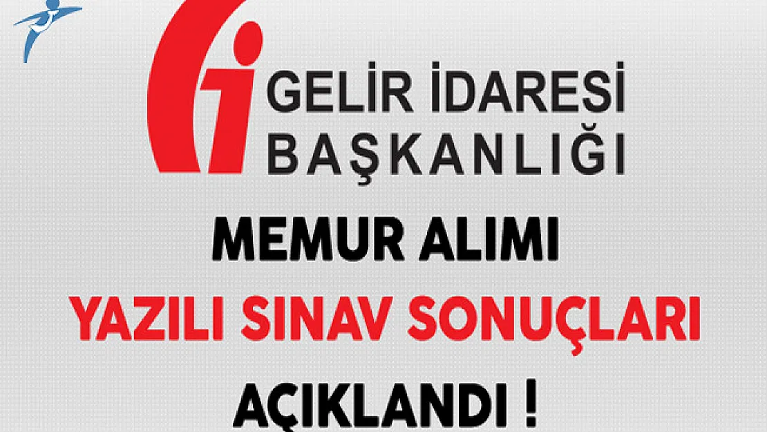 Gelir İdaresi Başkanlığı Memur Alımı Yazılı Sınav Sonuçları Açıklandı !