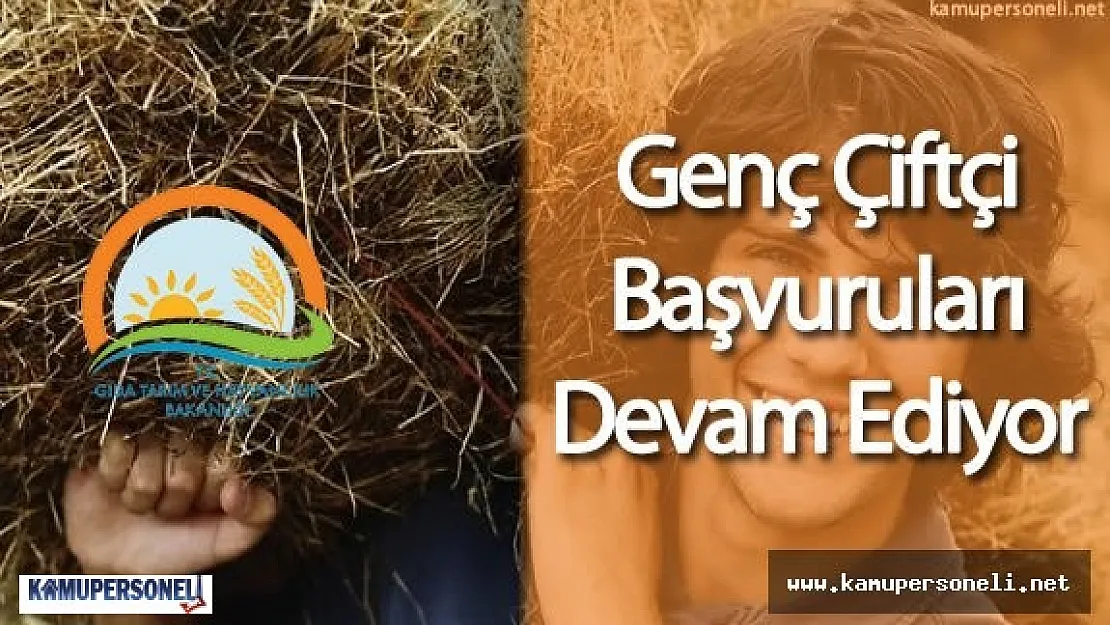Genç Çiftçi Projesi için Başvuru İşlemleri Devam Ediyor ( Nasıl Başvuru Yapılır , Kimler başvurabilir)