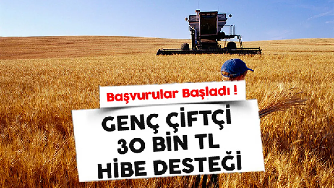Gençlere 30 Bin TL Hibe Desteği Başvuruları Devam Ediyor! Genç Çiftçi 2018 başvuru şartları nelerdir?