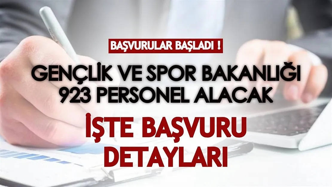 Gençlik ve Spor Bakanlığı 923 sözleşmeli personel alacak! Başvuru şartları ve detayları tek tek açıklandı