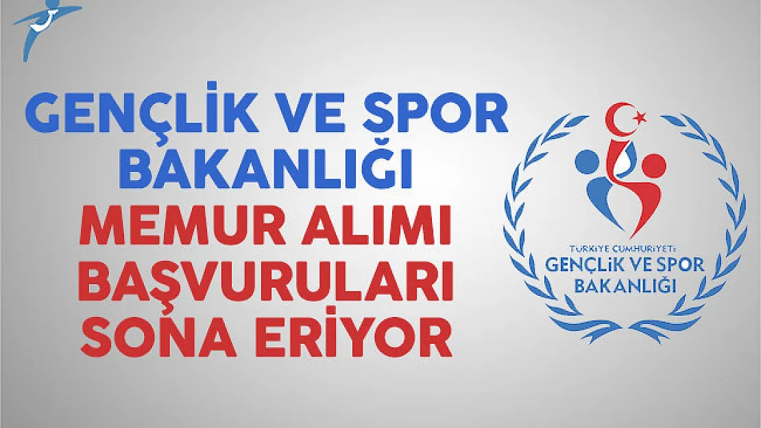Gençlik ve Spor Bakanlığı KYK 20 memur alımı başvuruları sona eriyor