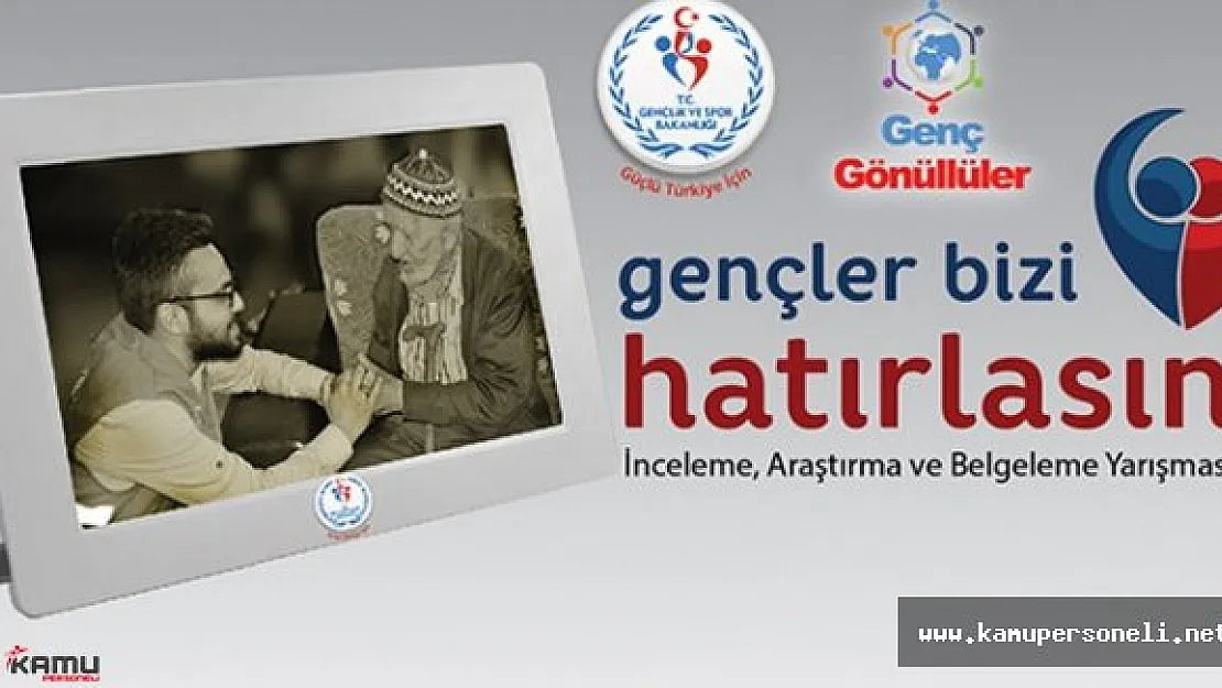 Gençlik ve Spor Bakanlığından " Gençler Bizi Hatırlasın Yarışması " Düzenlenecek
