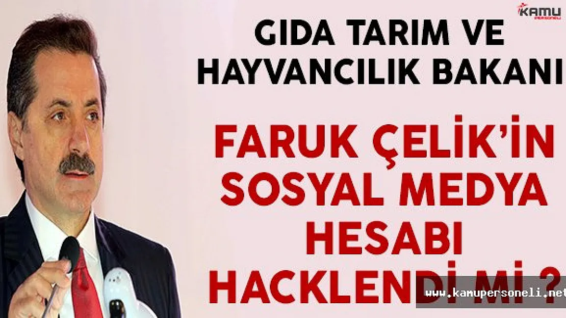 Gıda Tarım ve Hayvancılık Bakanı Çelik'in Twitter Hesabı Hacklendi Mi ? ( Çok İlginç Paylaşımlarda Bulunuluyor)