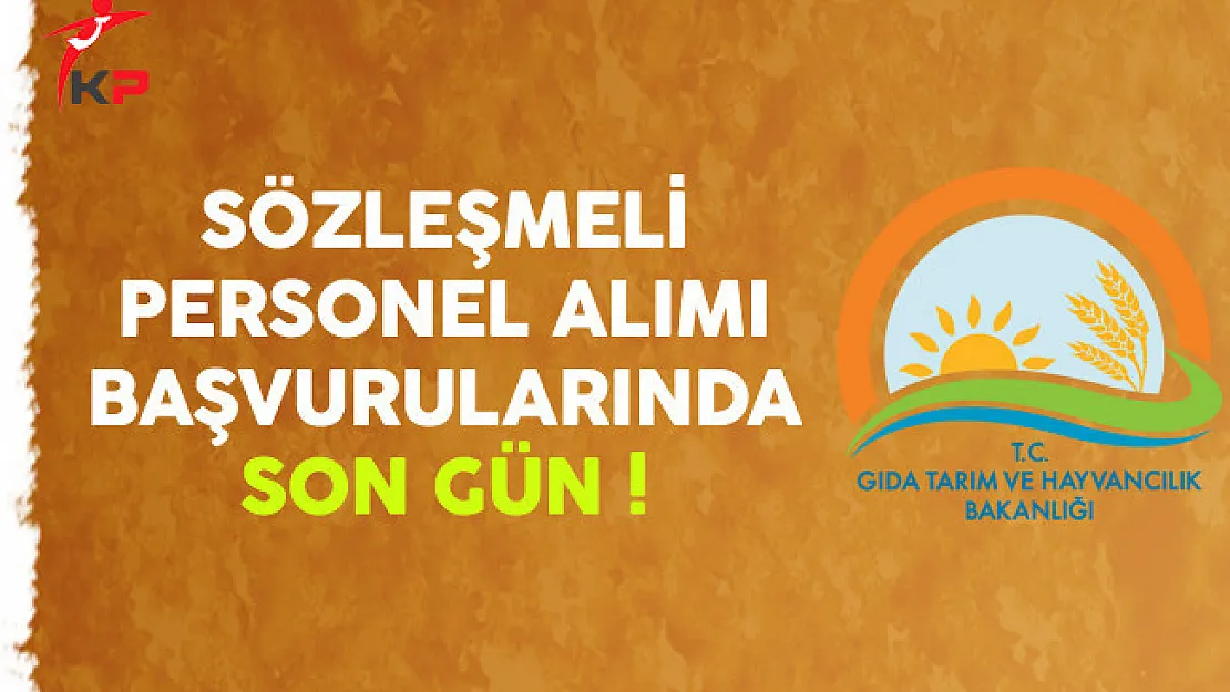 Gıda, Tarım Ve Hayvancılık Bakanlığı Personel Alımında Son Gün