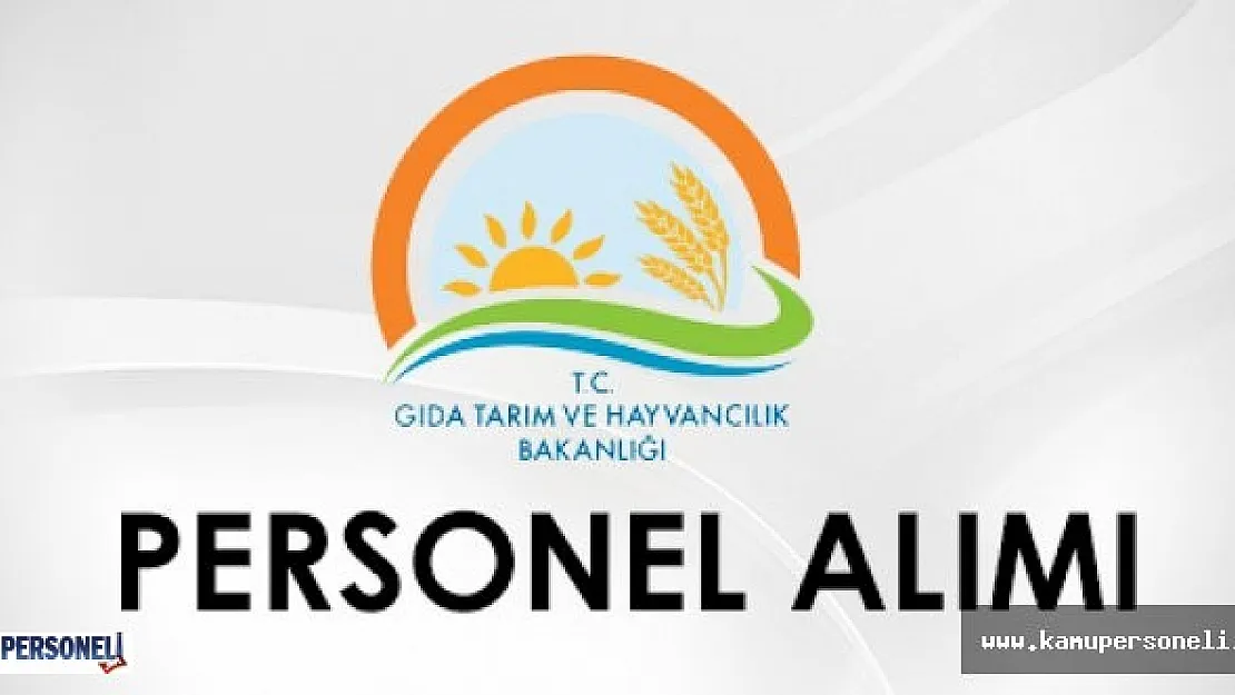 Gıda Tarım ve Hayvancılık Bakanlığı Sözleşmeli Personel Alımı
