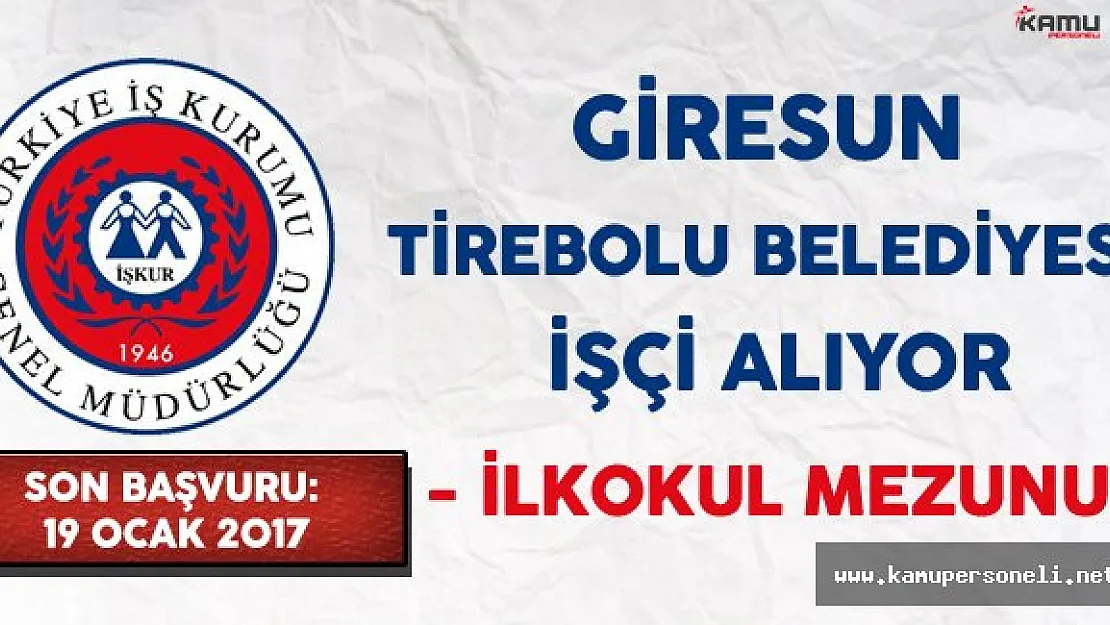 Giresun Tirebolu Belediyesi İşçi Alım İlanı