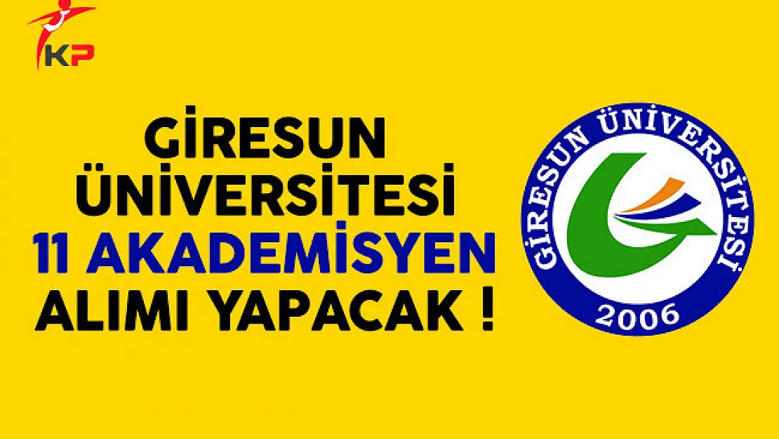 Giresun Üniversitesi 11 akademisyen alımı yapacak
