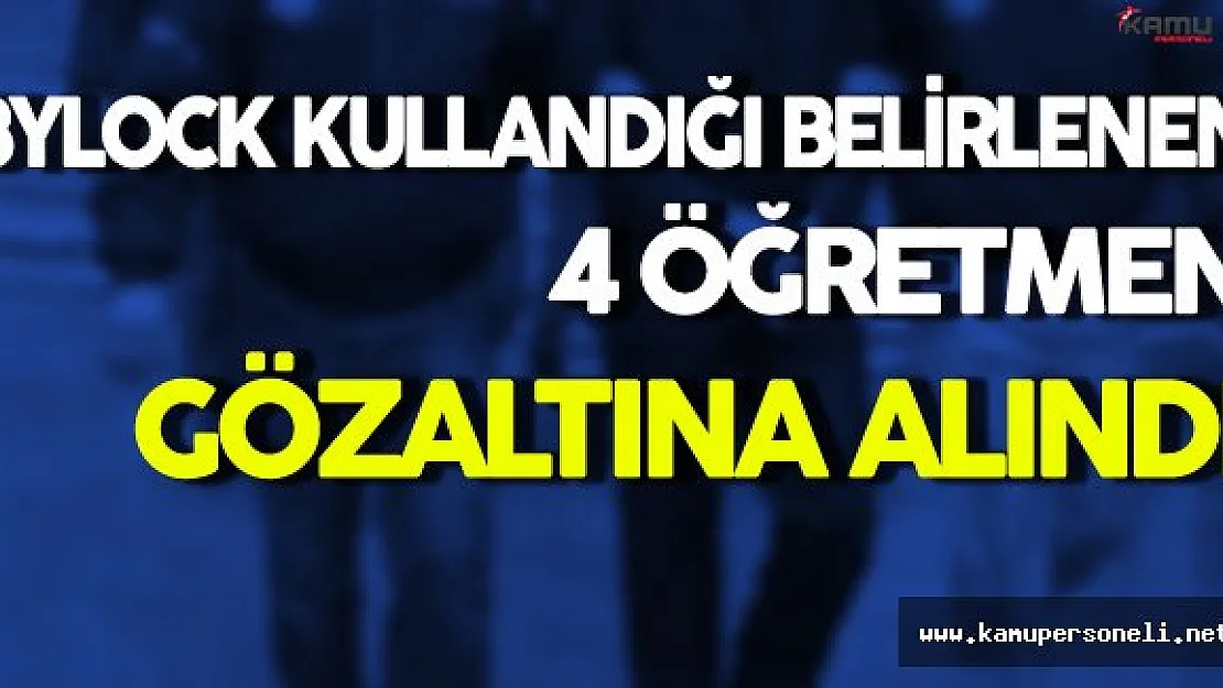 Giresun'da 4 Öğretmen Gözaltına Alındı