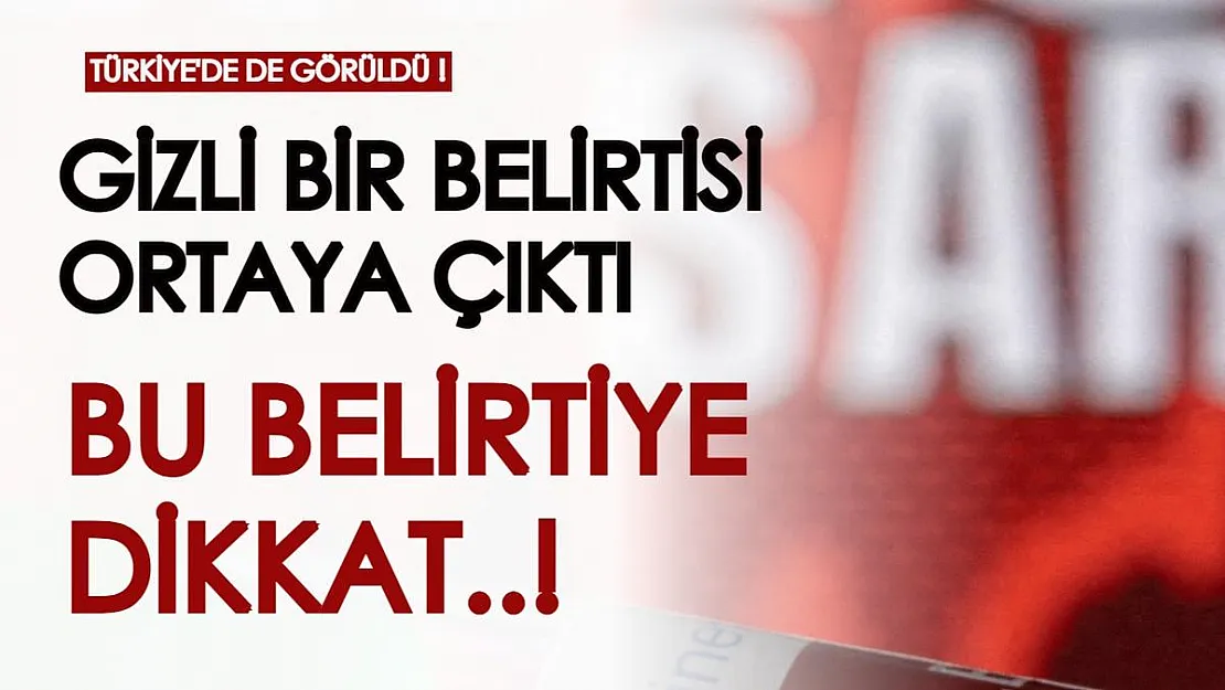 Gizli bir belirtisi var! Türkiye'de de görülen Omicron varyantıyla ilgili gerçek ortaya çıktı!