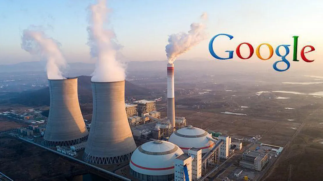 Google'dan Yapay Zekâ hamlesi: Üç nükleer santral inşa edilecek