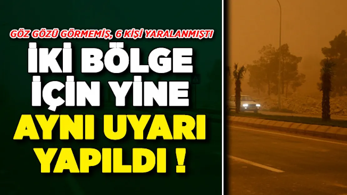 Göz Gözü Görmemiş, 6 Kişi Yaralanmıştı ! İki Bölge İçin Yine Aynı Uyarı