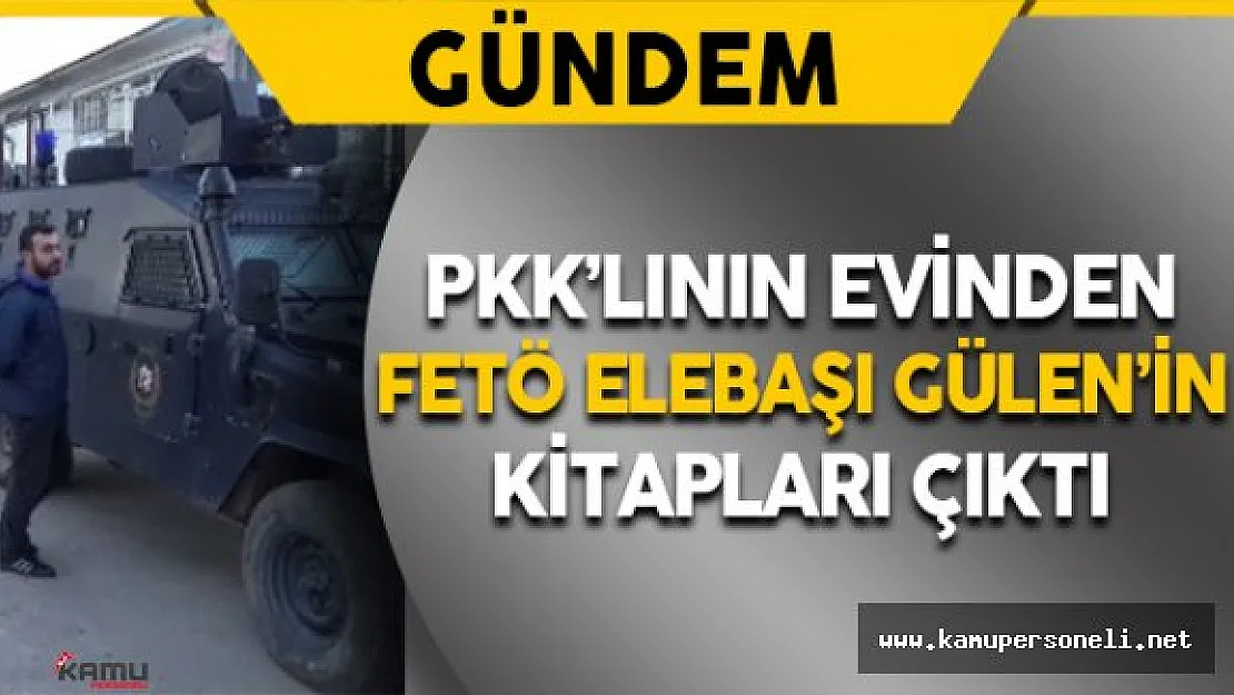 Gözaltına Alınan PKK'lının Evinden Gülen'in Kitapları Çıktı