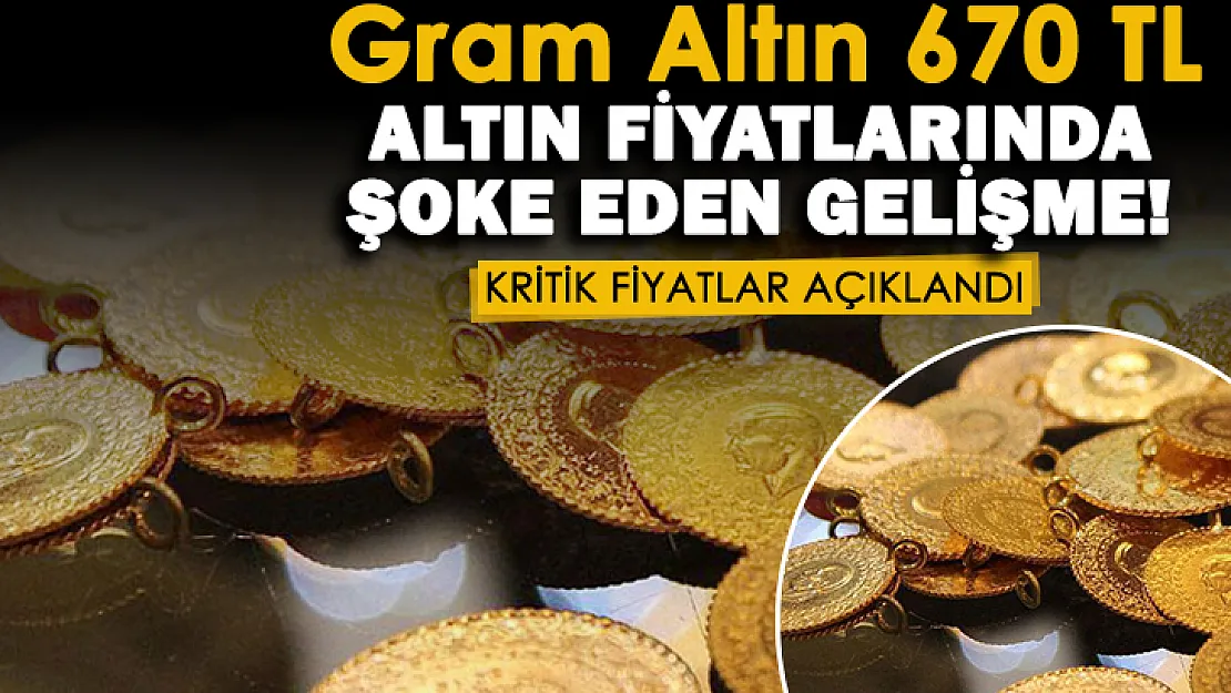 Gram altın, çeyrek altın, yarım altın, tam altın fiyatları rekor kırdı! Vatandaşı şoke eden altın gelişmesi: 670 lira
