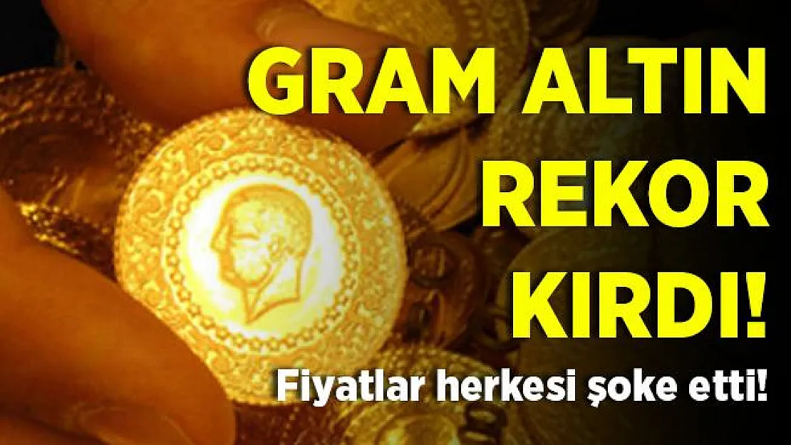 Gram altın rekor üstüne rekor kırıyor! Fiyatlar herkesi şoke etti!