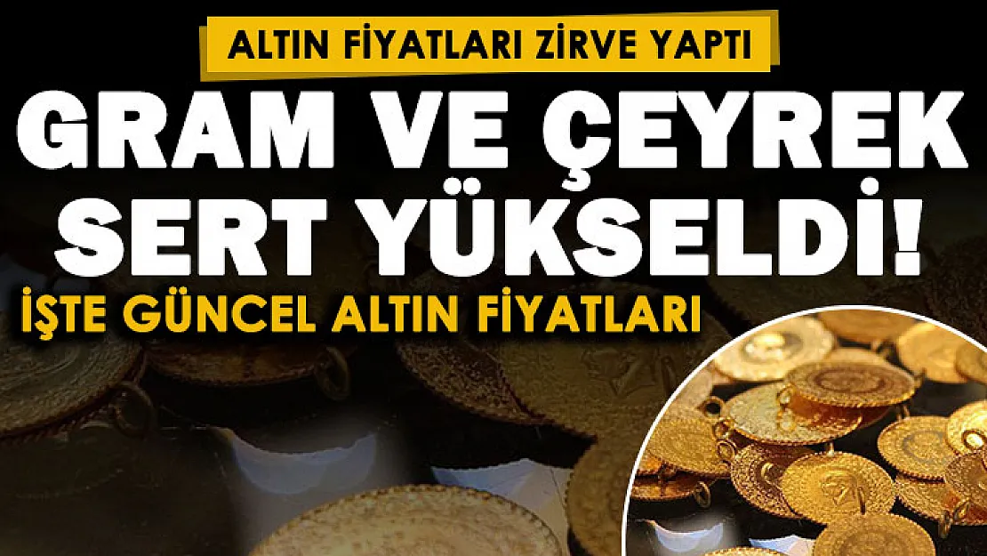 Gram altın ve çeyrek altın fiyatları zirve yaptı! 19 Kasım güncel altın fiyatları