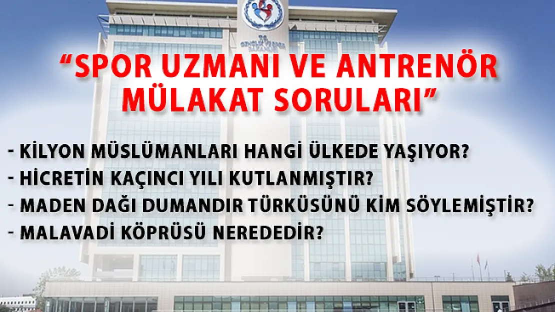 GSB 3 Bin 200 Spor Uzmanı ve Antrenör Alımı Mülakatlarında Sorulan Sorular Şaşırttı!
