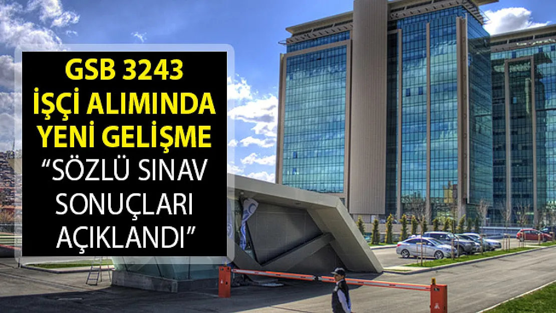 GSB 3243 İşçi Alımı Sözlü Sınav Sonuçları Belli Oldu! GSB 3243 İşçi Alımı Sonuç Sorgulama Ekranı! GSB İşçi Alımı 2019