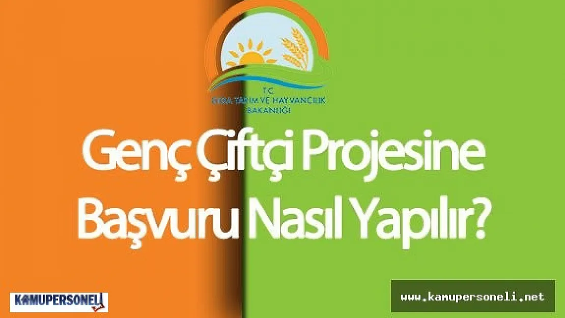 GTHB Genç Çiftçi Başvurusu Nereden ve Nasıl Yapılır? ( Kimler Genç Çiftçi Hibesi Alabilir? )