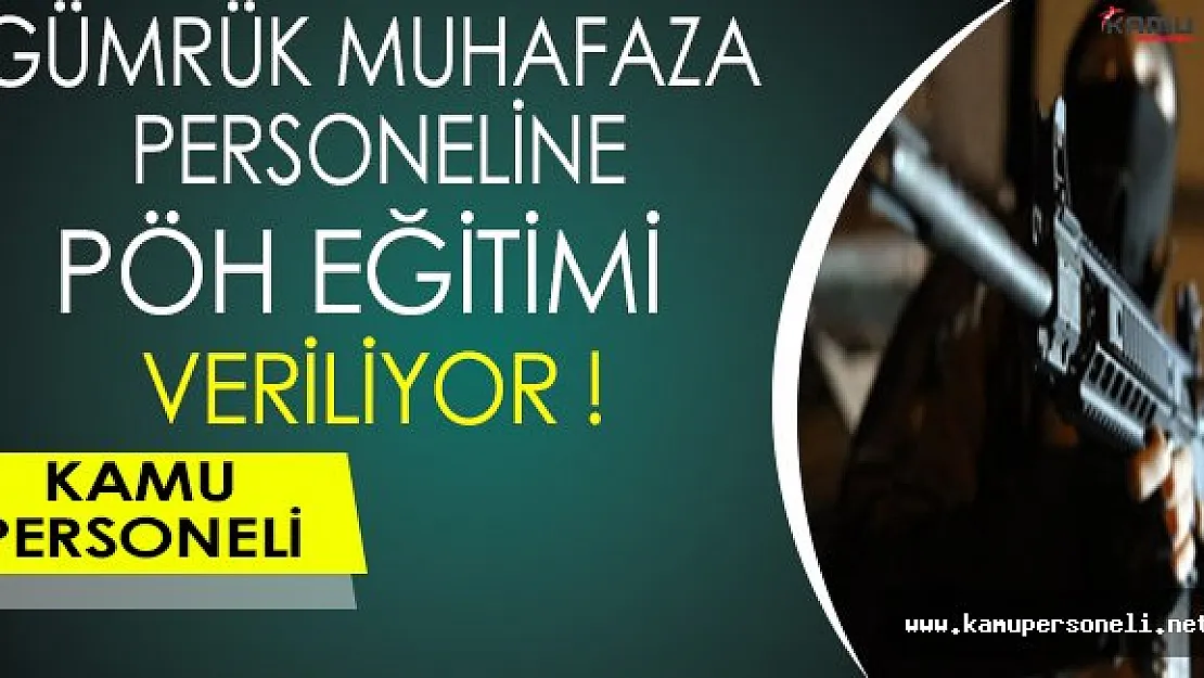 Gümrük Muhafaza Personeline PÖH Eğitimi Veriliyor !
