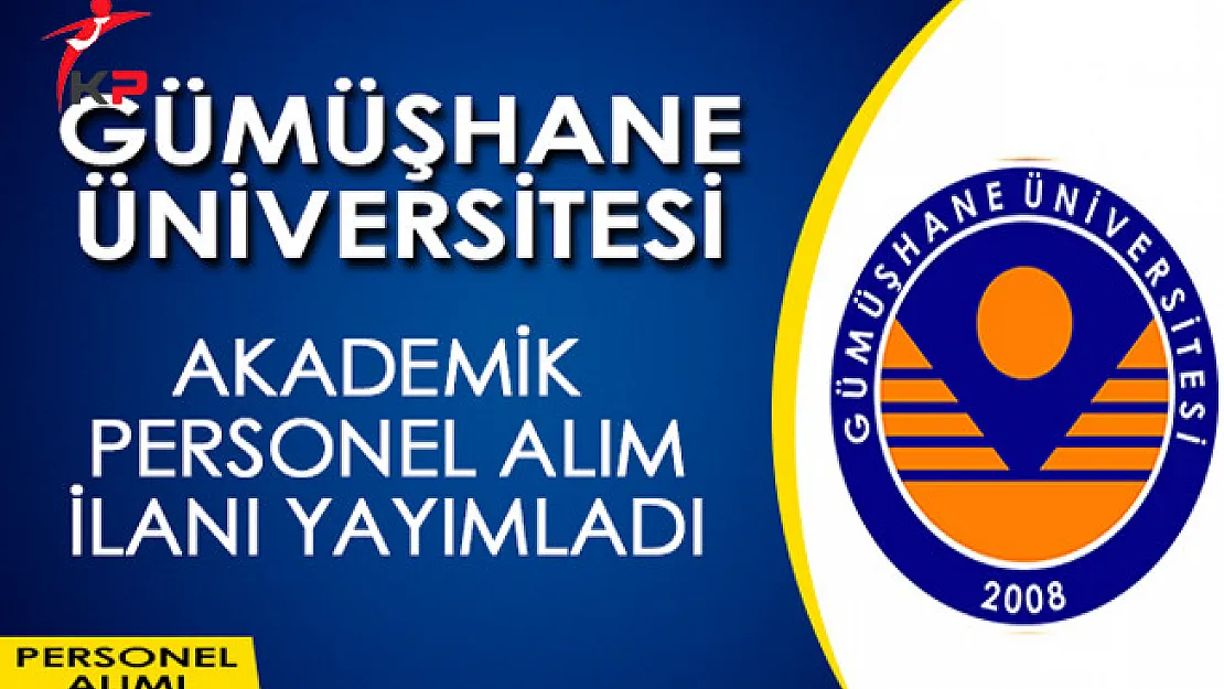 Gümüşhane Üniversitesi Akademik Personel Alım İlanı Yayımladı