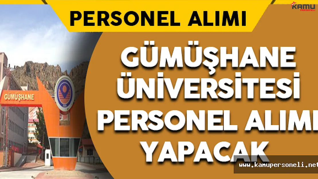 Gümüşhane Üniversitesi Personel Alımı Yapacak