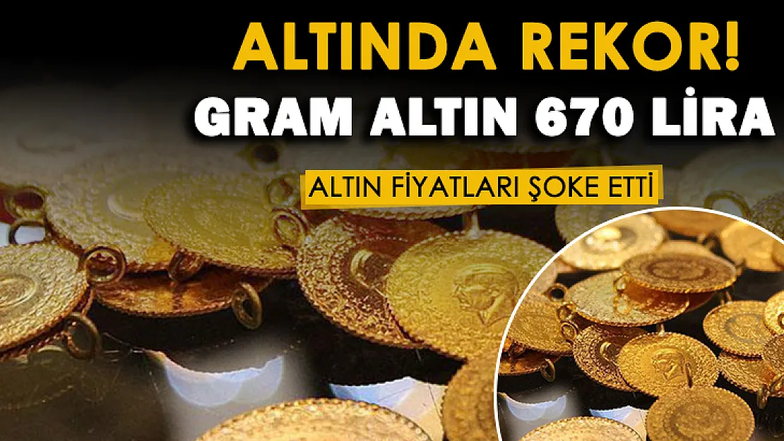 Güncel altın fiyatları için şoke eden gelişme! Gram altın fiyatı 670 lira