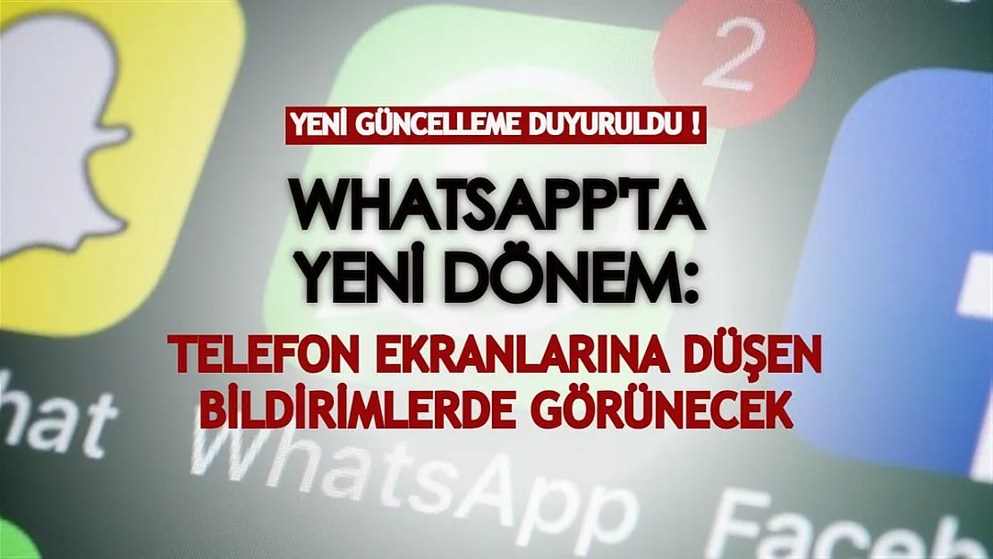 Güncellemelerle ünlü WhatsApp'ta yeni özellik: Telefon ekranına gelen bildirimlerde görünecek!