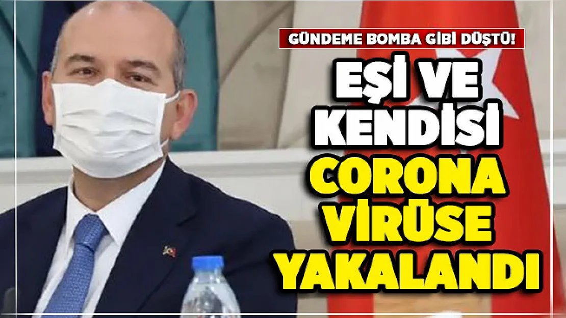 Gündeme bomba gibi düştü! İçişleri Bakanı Süleyman Soylu corona virüse yakalandı