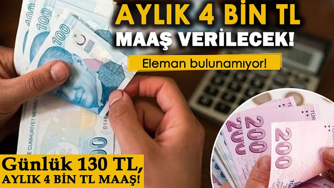 Günlük 130 TL, aylık 4 bin TL maaşla çalışacak eleman bulunamıyor!