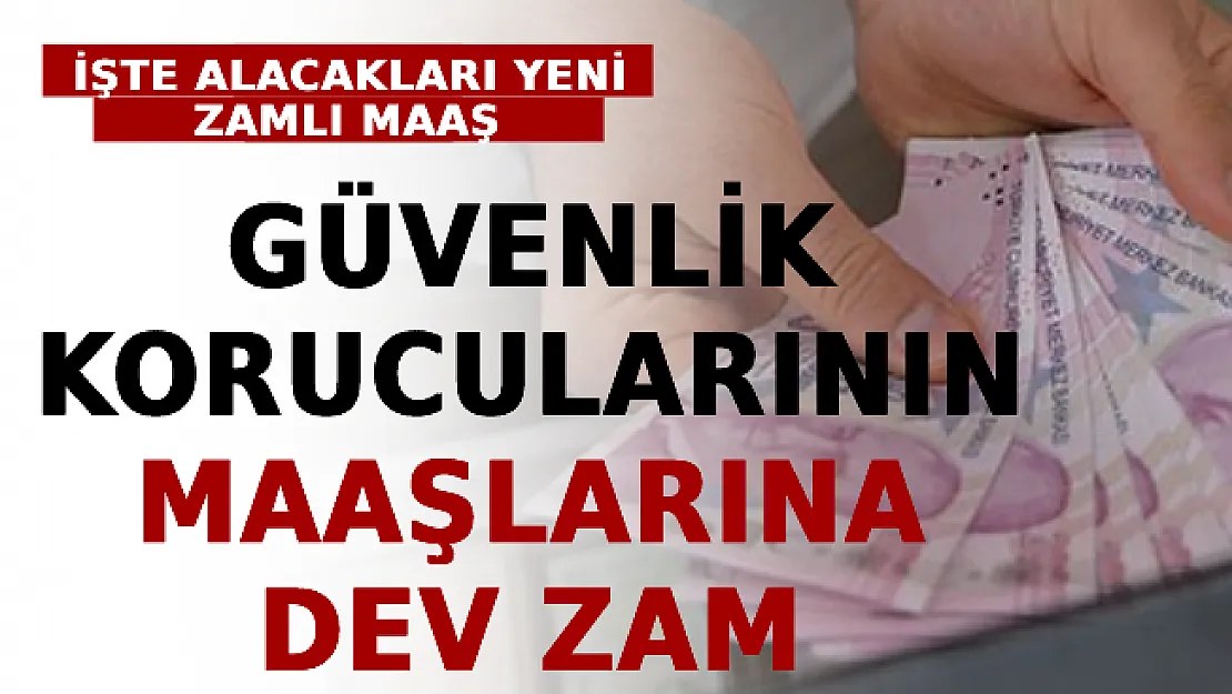 Güvenlik Korucularının Maaşlarına Dev Zam! İşte Alacakları Yeni Zamlı Maaş