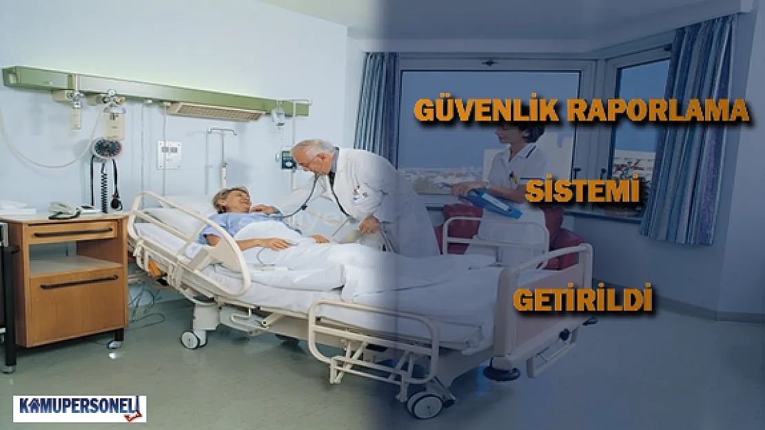 Güvenlik Raporlama Sistemi Getirildi