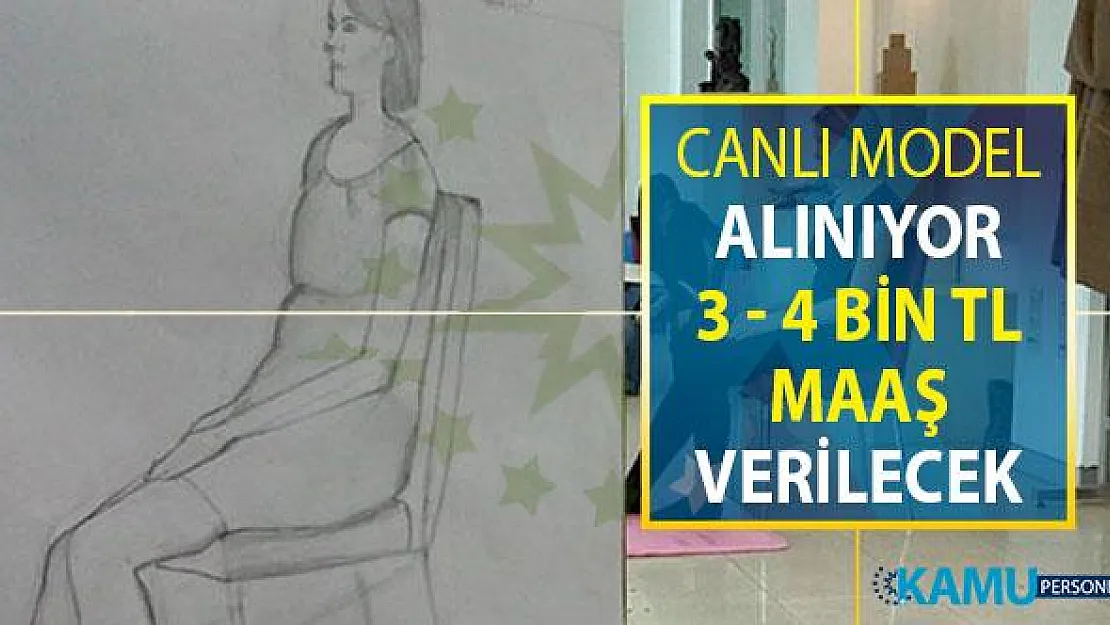 Güzel Sanatlar Fakültesine 3 - 4 Bin TL Maaşla Canlı Model Alınıyor