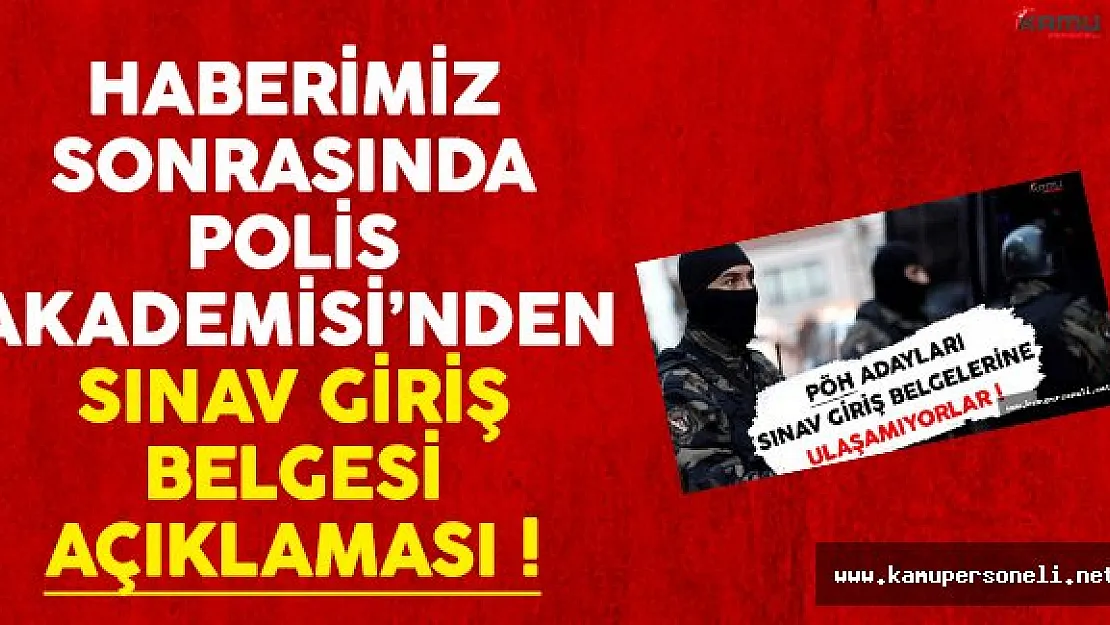 Haberimiz Sonrasında Polis Akademisi'nden Sınav Giriş Belgesi Açıklaması Geldi