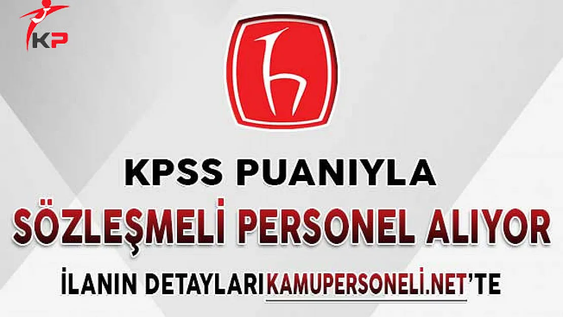 Hacettepe Üniversitesi Sözleşmeli Personel Alımı İçin Başvurularda Sona Eriyor (Mühendis ve Büro Memuru)
