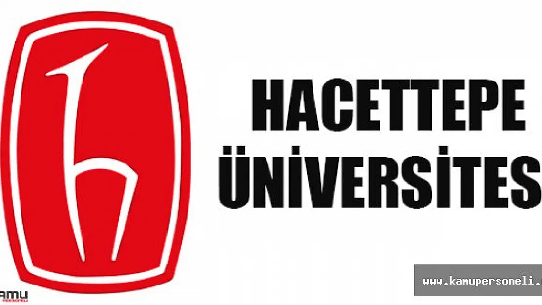 Hacettepe Üniversitesi Sözleşmeli Personel Alımı Başvuruları Sona Eriyor