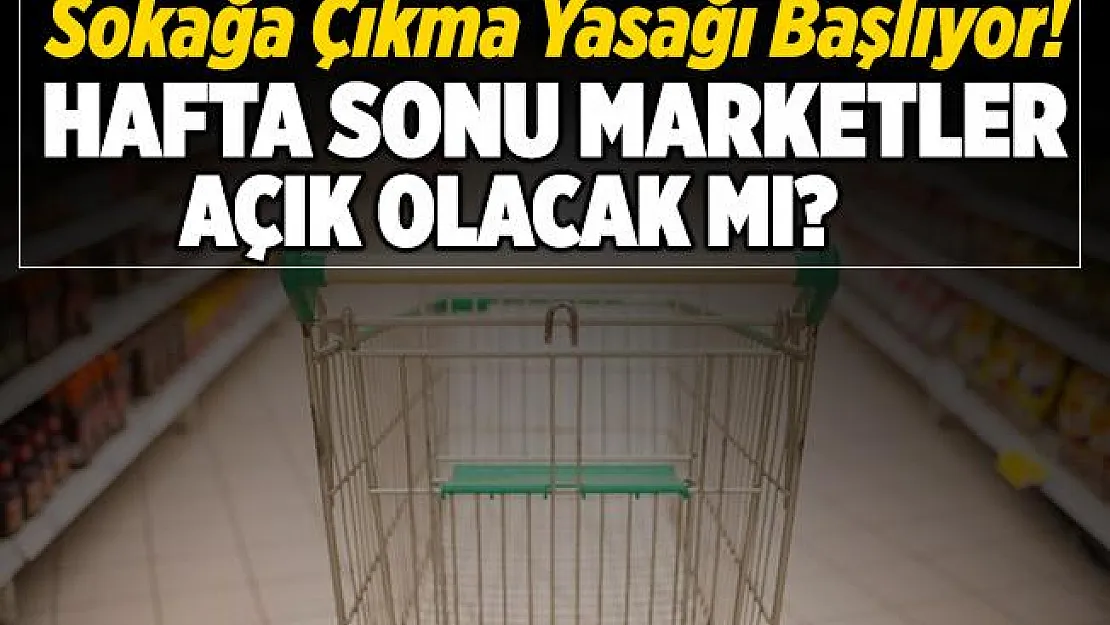 Hafta sonu sokağa çıkma yasağında BİM, A101, ŞOK marketler açık mı? 21 - 22 Kasım BİM, A101, ŞOK çalışma saatleri!