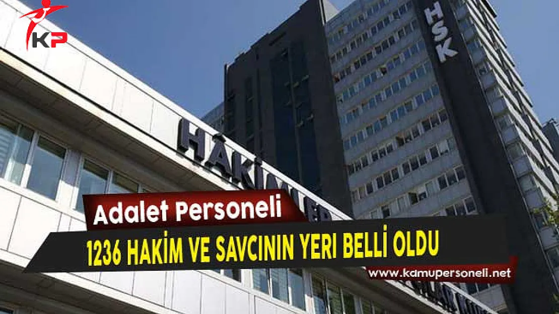 Hakimler ve Savcılar Kurulu 1236 Hakim ve Savcının Yerini Yayımladı
