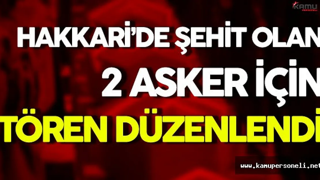 Hakkari Şehitleri İçin Tören Düzenlendi