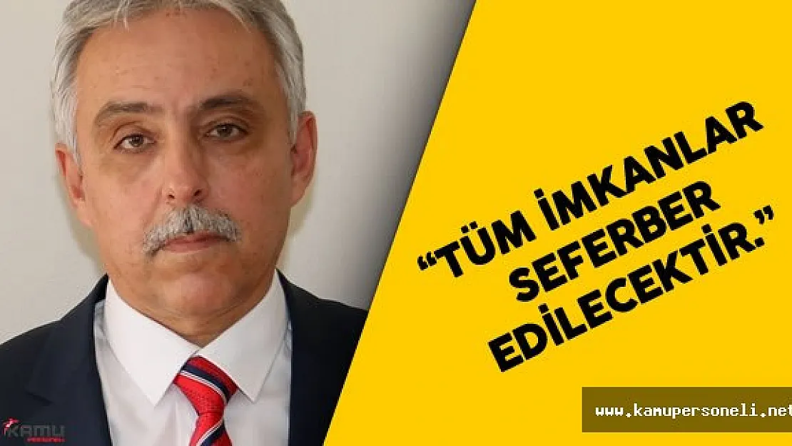 Hakkari Valisi Cüneyit Orhan Toprak : " Tüm imkanlar seferber edilecektir"
