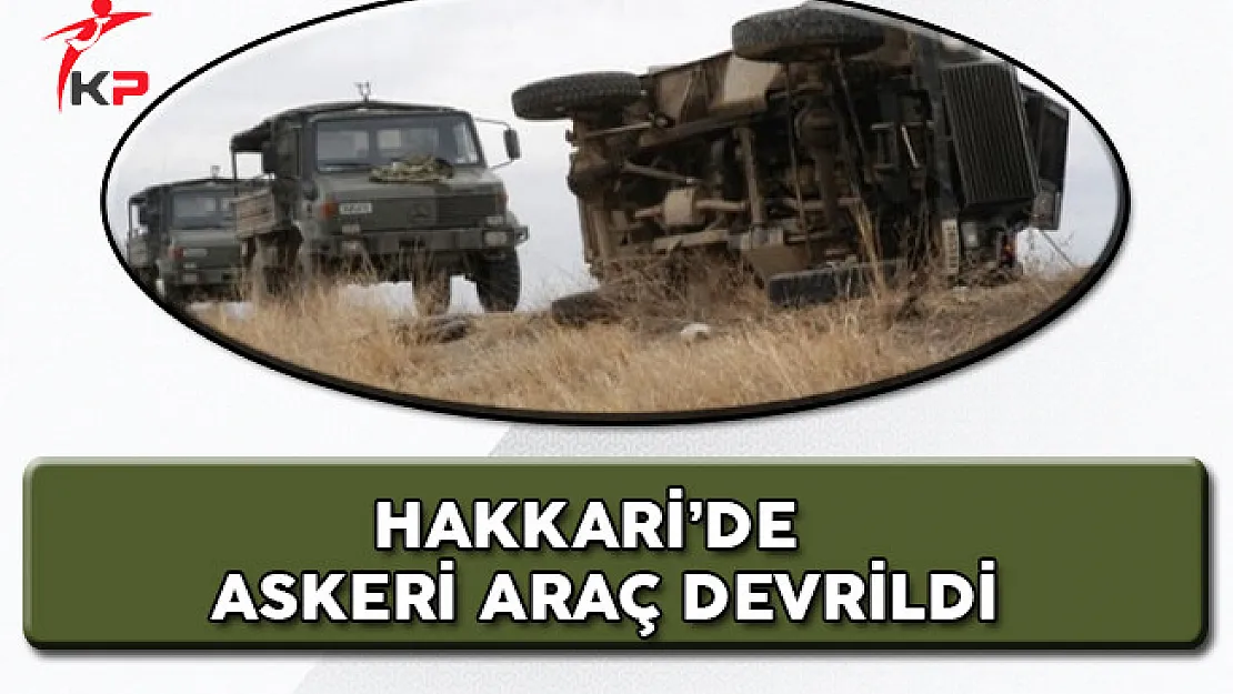 Hakkari'de Askeri Araç Kaza Yaptı Yaralı Askerler Var!