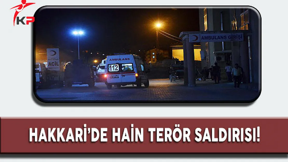 Hakkari'de Hain Terör Saldırısı! Şehit ve Yaralılar Var