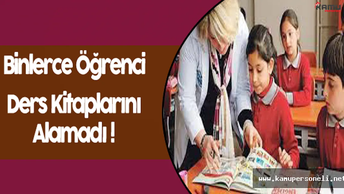 Hala Ders Kitaplarını Alamayan Binlerce Öğrenci Var