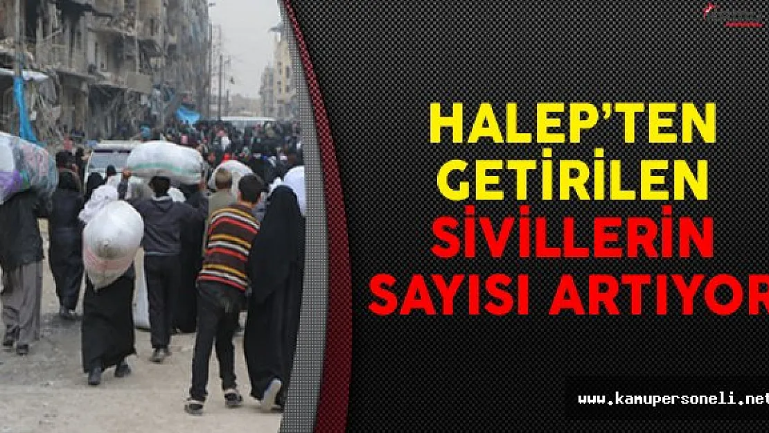 Halep'ten Getirilen Sivillerin Sayısı Artıyor