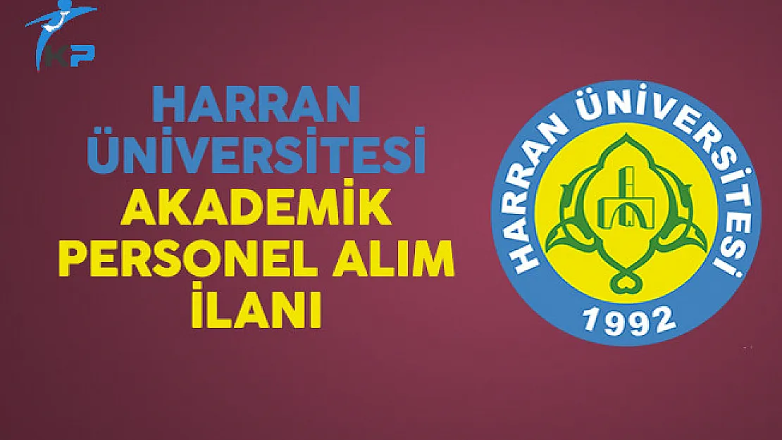 Harran Üniversitesi Akademik Personel Alım İlanı