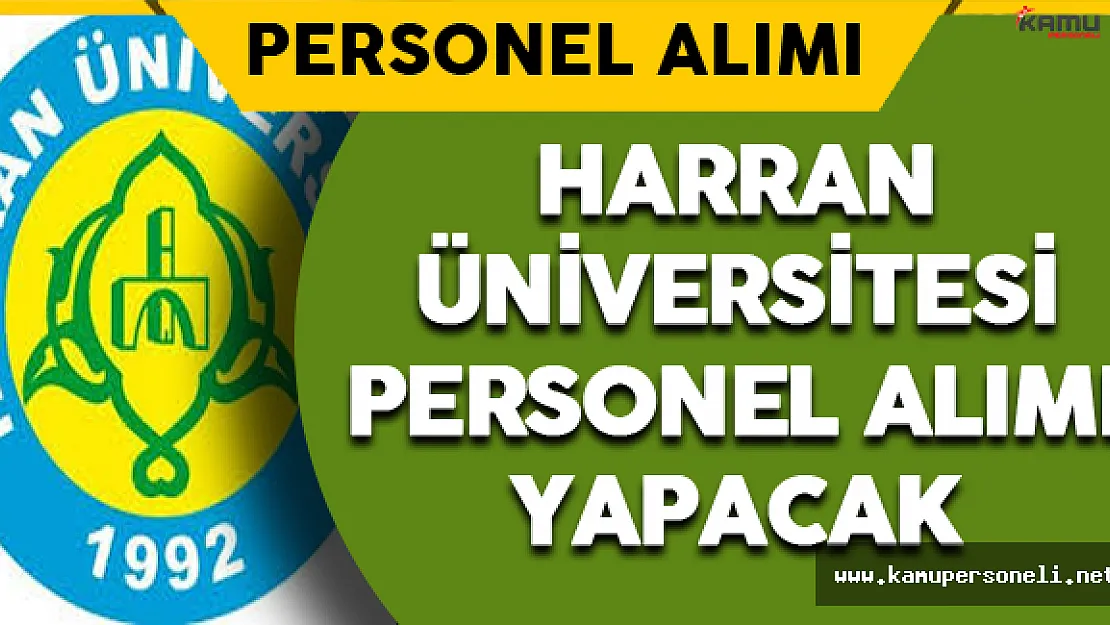 Harran Üniversitesi Personel Alımı Yapacak