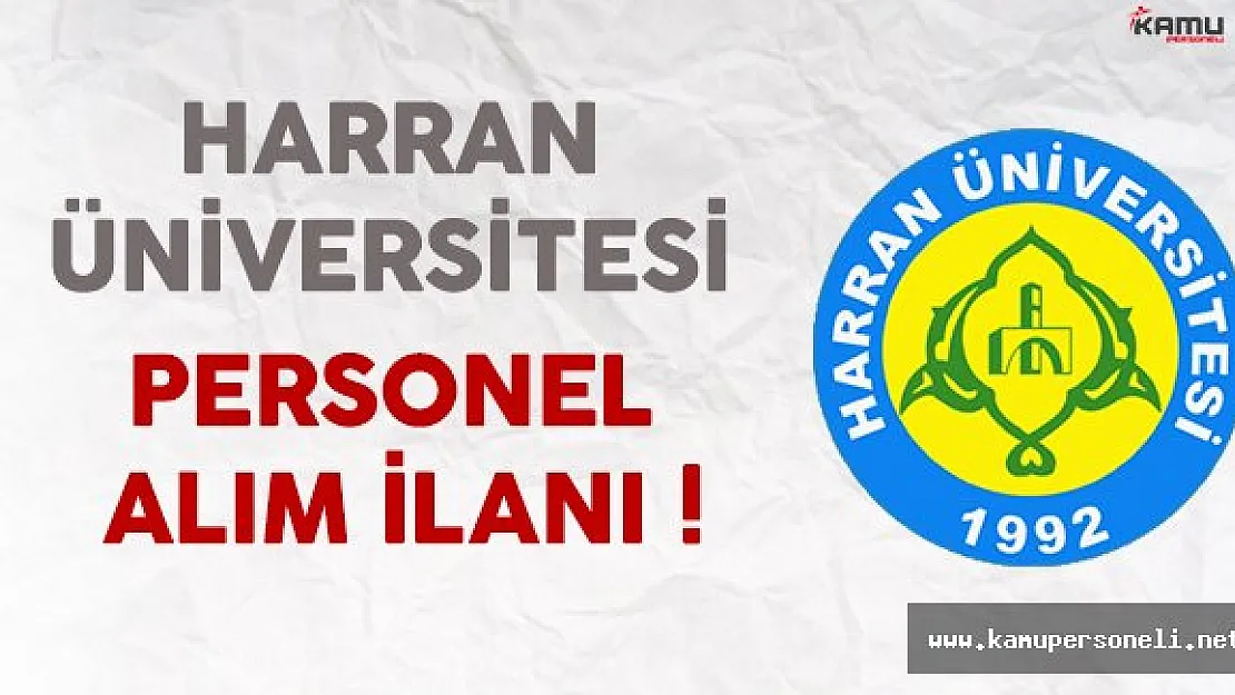 Harran Üniversitesi Personel Alımı Yapıyor !