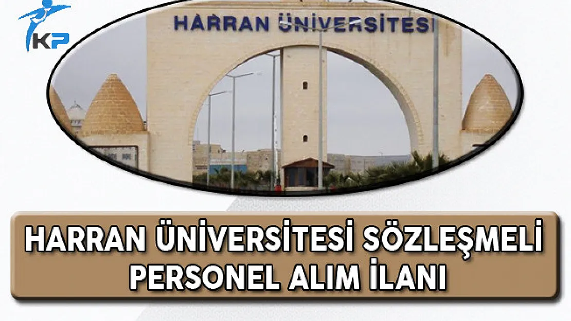 Harran Üniversitesi Sözleşmeli Personel Alım İlanı