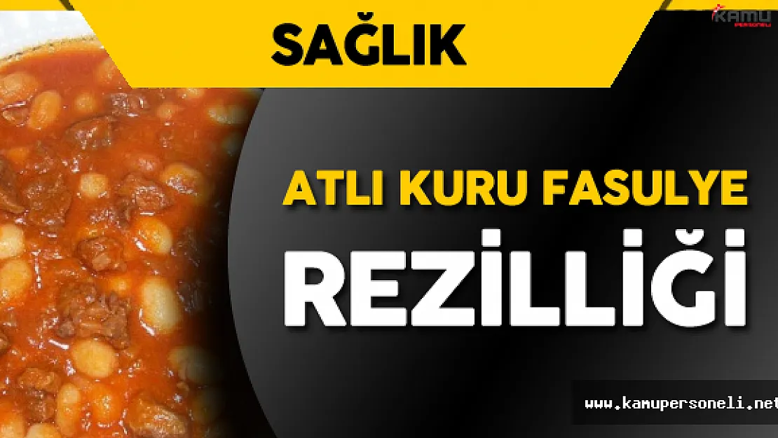 Hastalara At Etli Kuru Fasulye Mi Yedirdiler?